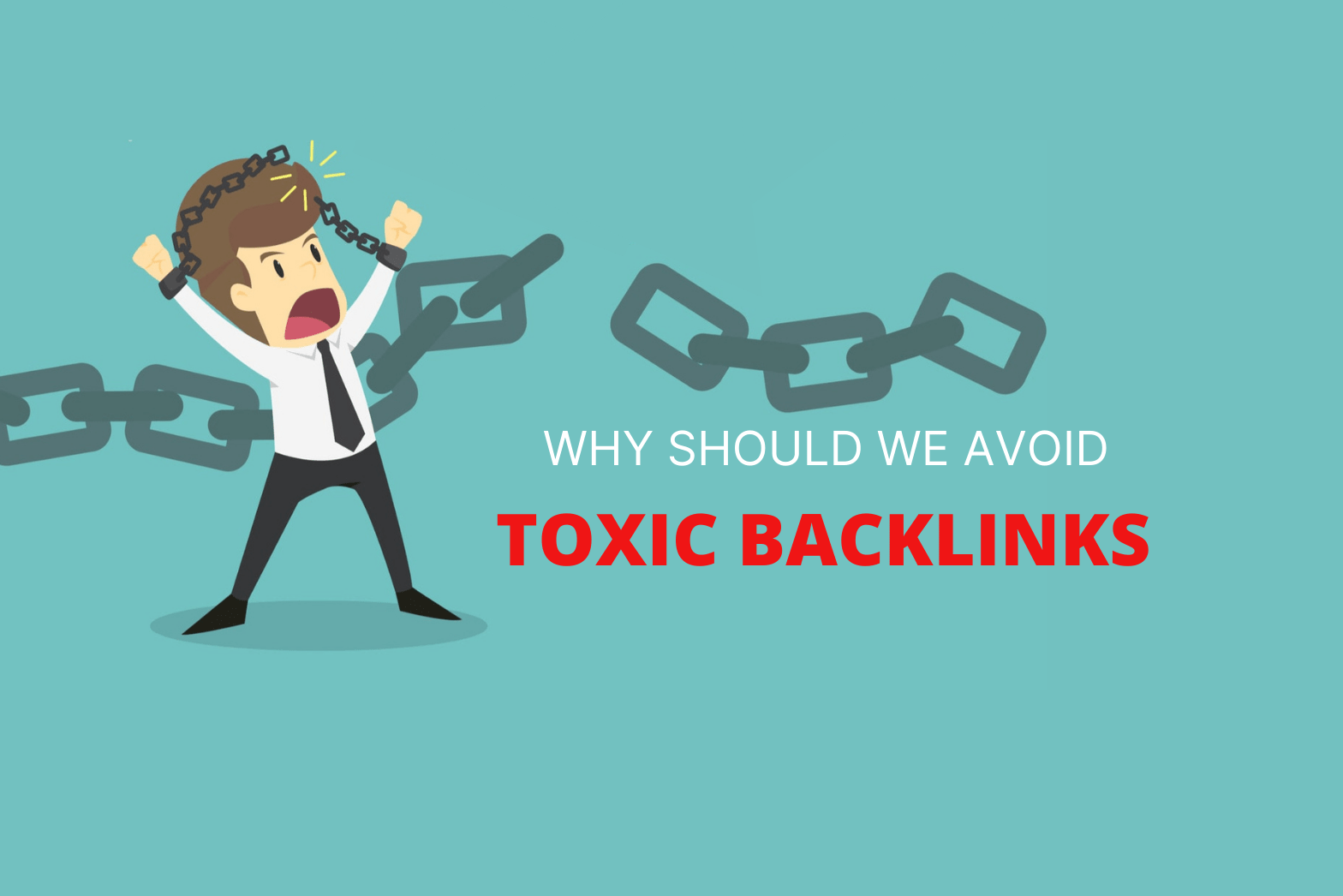 Why Should We Avoid Toxic Backlinks?