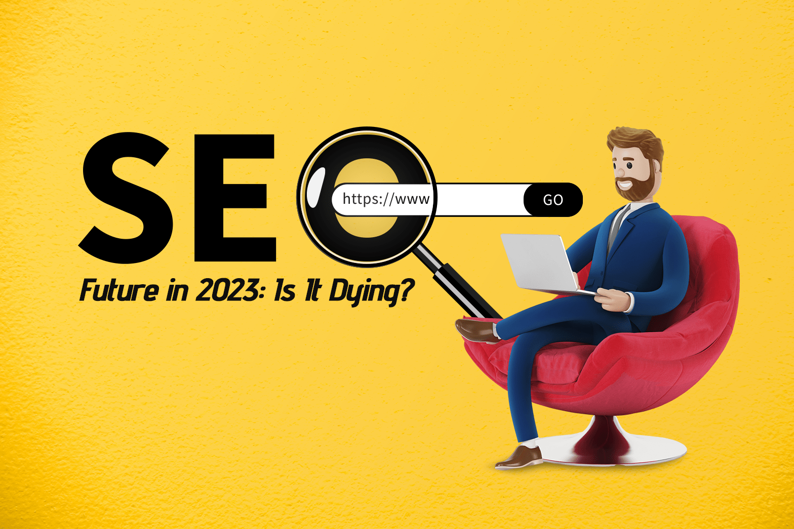 SEO’s Future in 2023: Is It Dying?