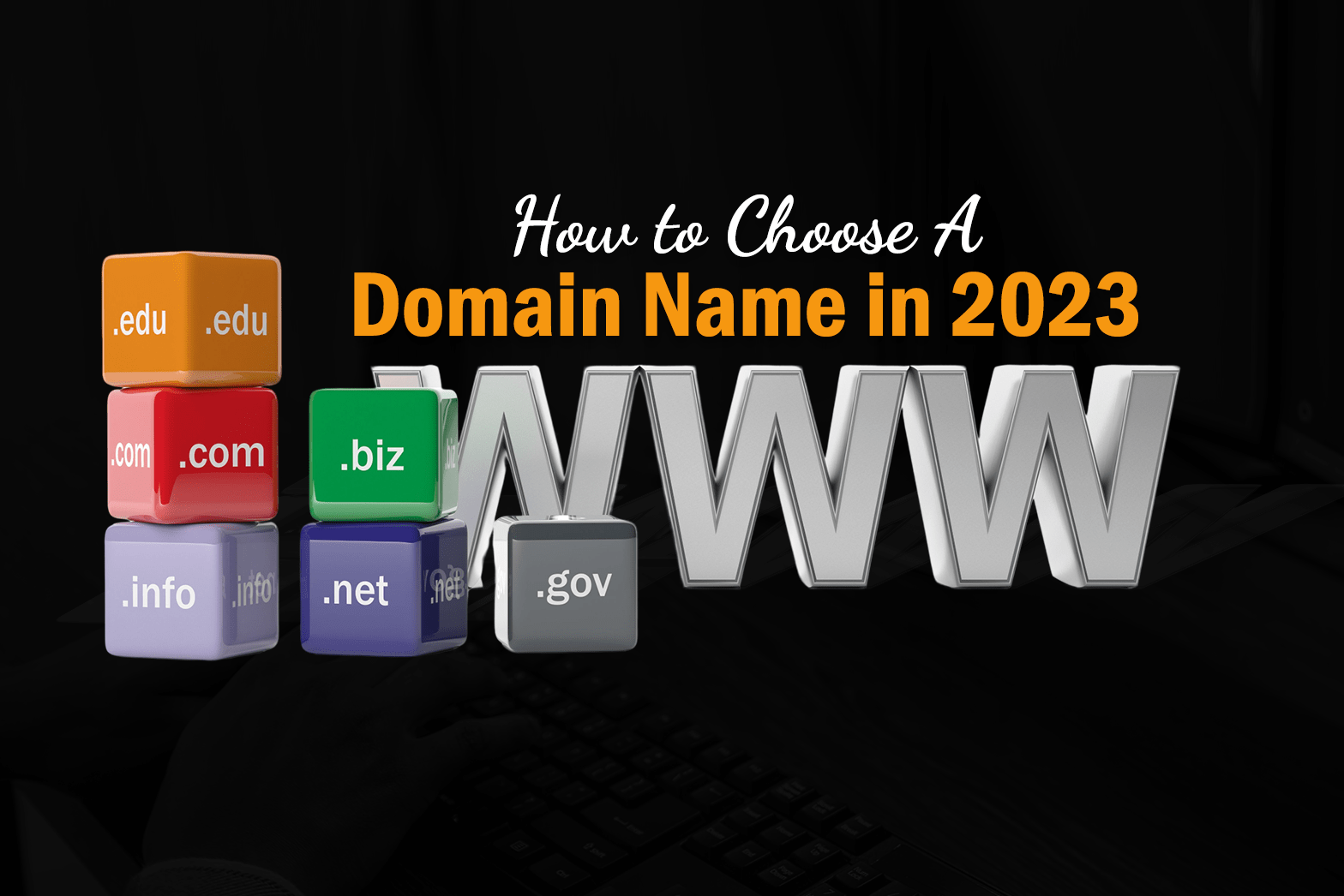 How to Choose a Domain Name in 2023