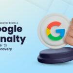 How to Recover From a Google Penalty a Guide to SEO Recovery