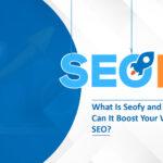 What Is Seofy and How Can It Boost Your Website’s SEO?