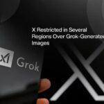 X Restricted in Several Regions Over Grok-Generated Images